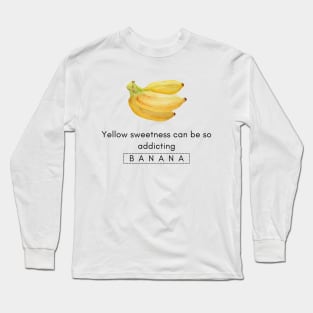 Banana Lover, Yellow Sweetness can be so Aditting Long Sleeve T-Shirt